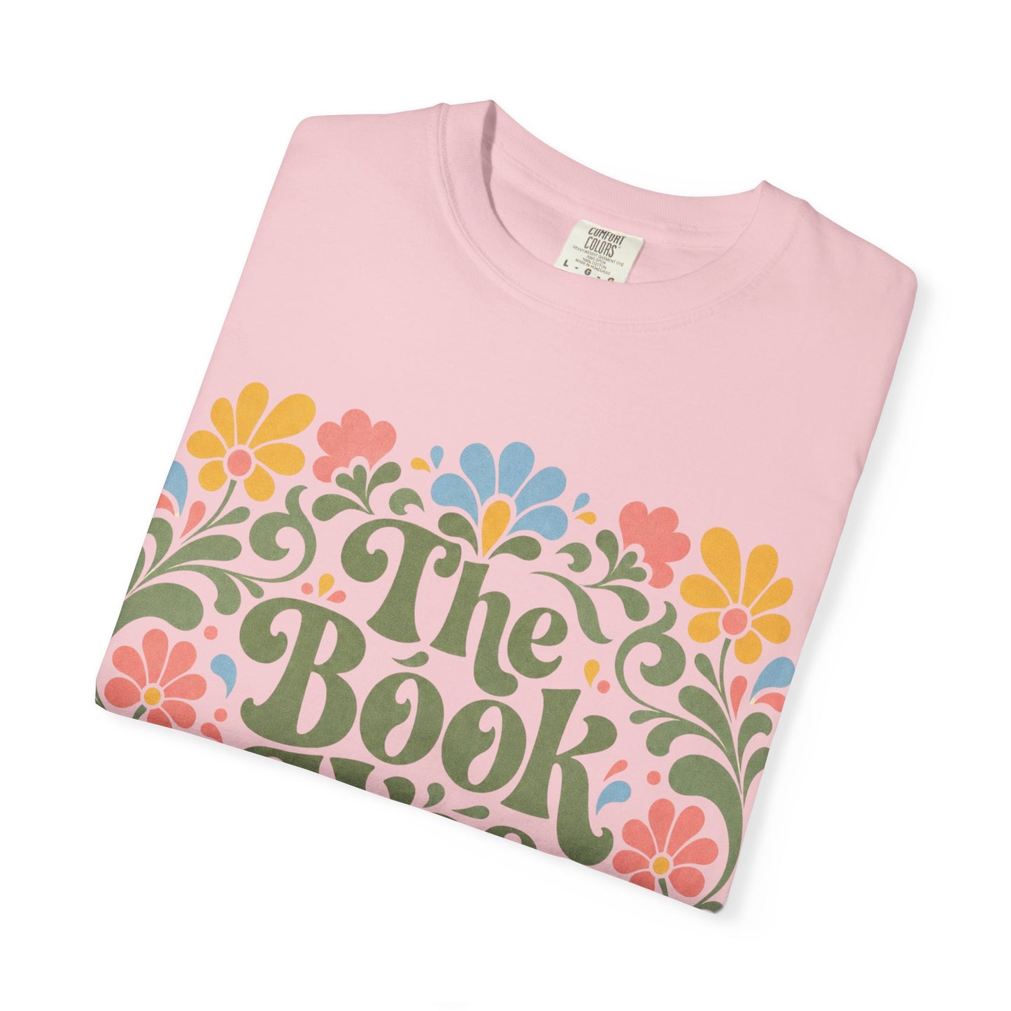 “The Book Was Better” Floral T-Shirt – Cozy Book Lover Graphic Tee on Comfort Colors