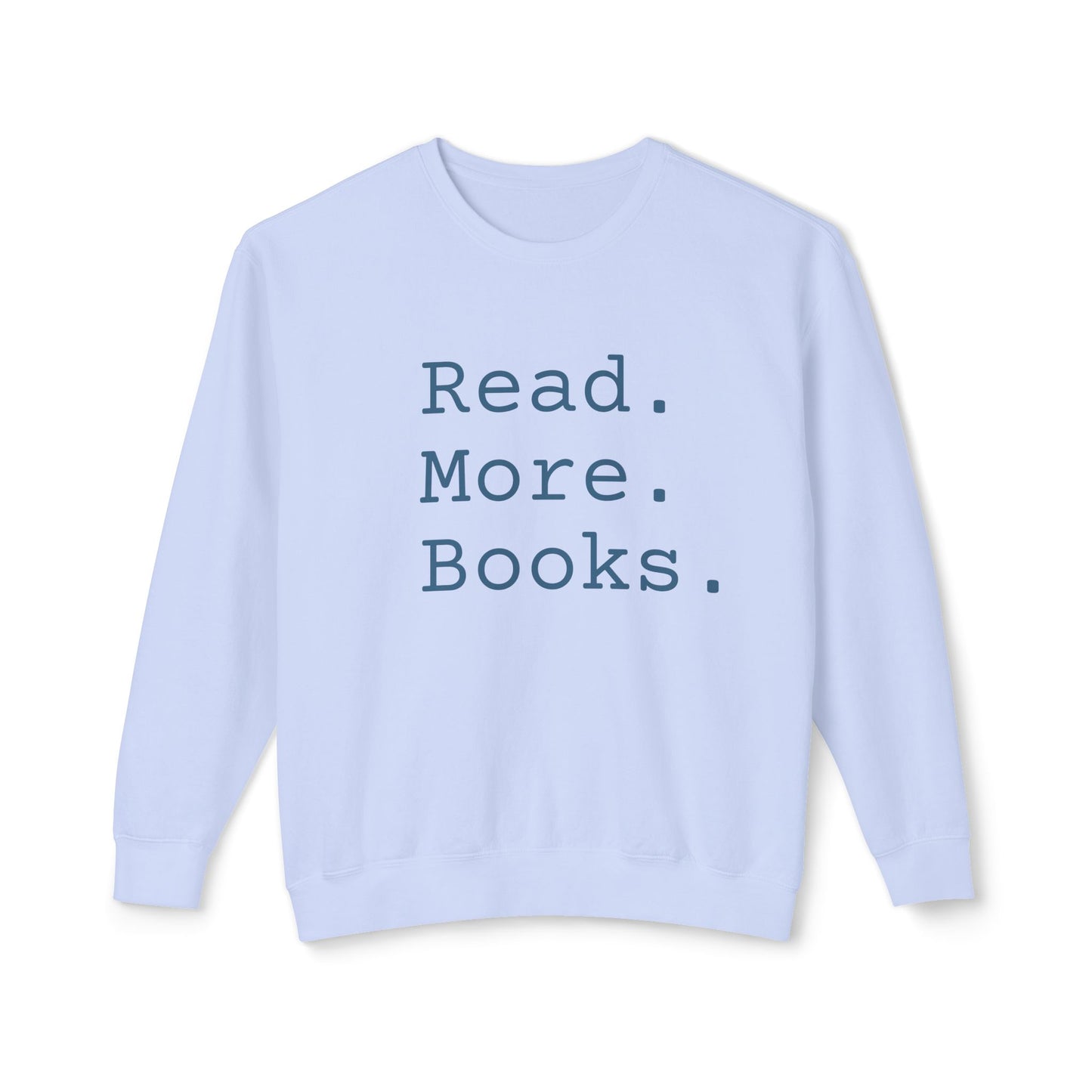 Read More Books Sweatshirt – Cozy Book Lover Crewneck on Comfort Colors