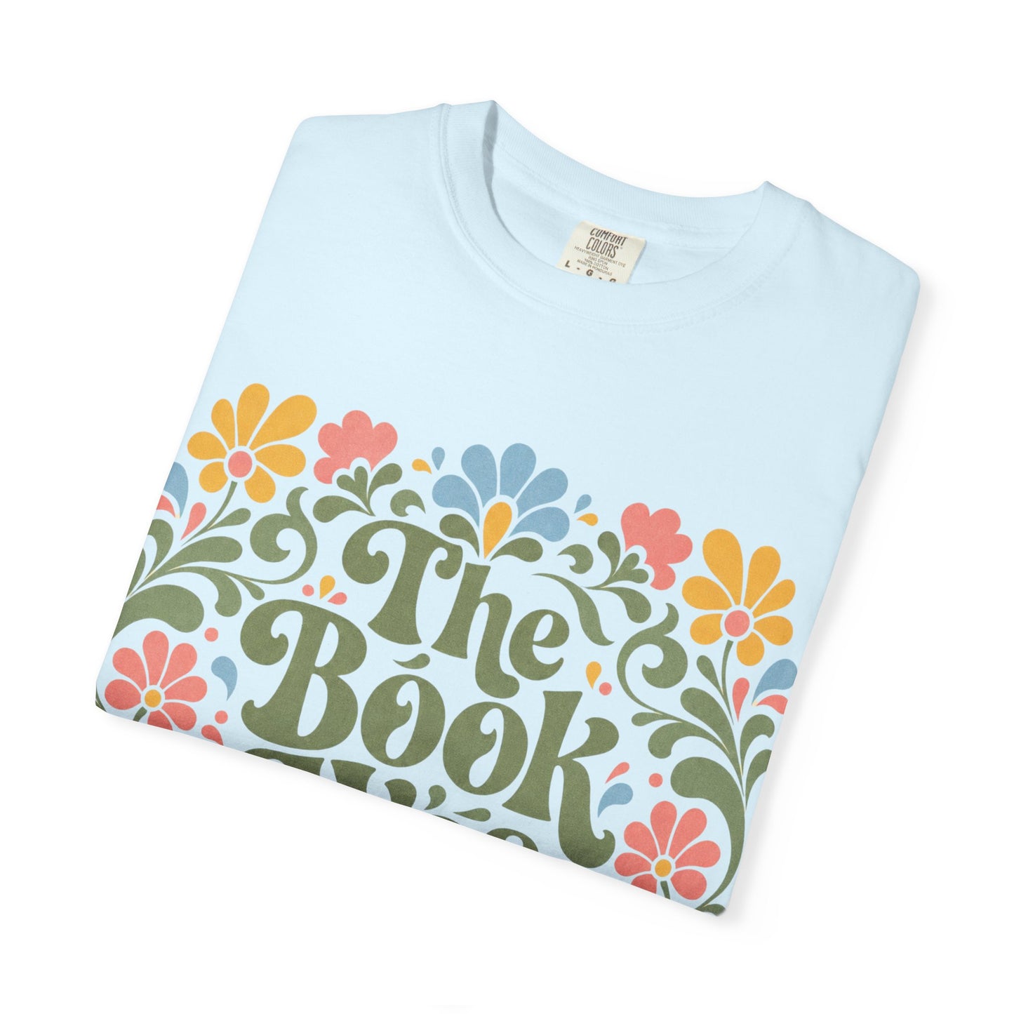 “The Book Was Better” Floral T-Shirt – Cozy Book Lover Graphic Tee on Comfort Colors