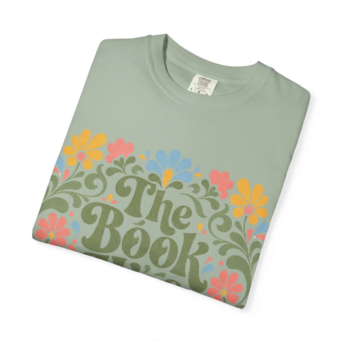 “The Book Was Better” Floral T-Shirt – Cozy Book Lover Graphic Tee on Comfort Colors