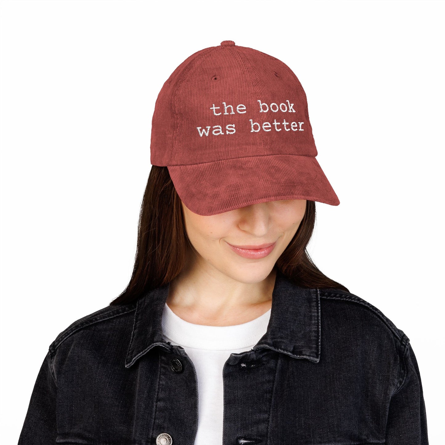 Corduroy Baseball Cap — "the book was better" Embroidered Literary Hat