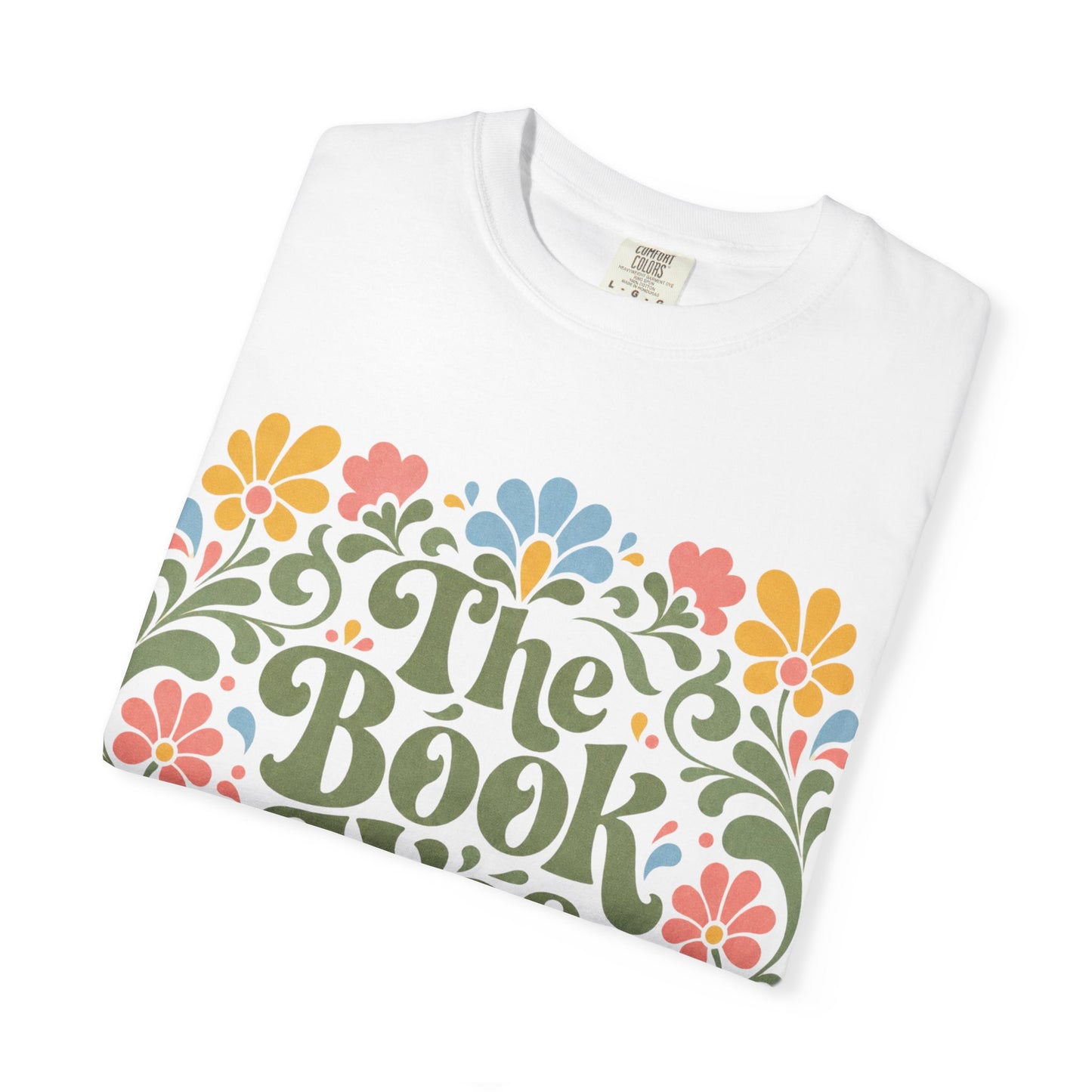 “The Book Was Better” Floral T-Shirt – Cozy Book Lover Graphic Tee on Comfort Colors